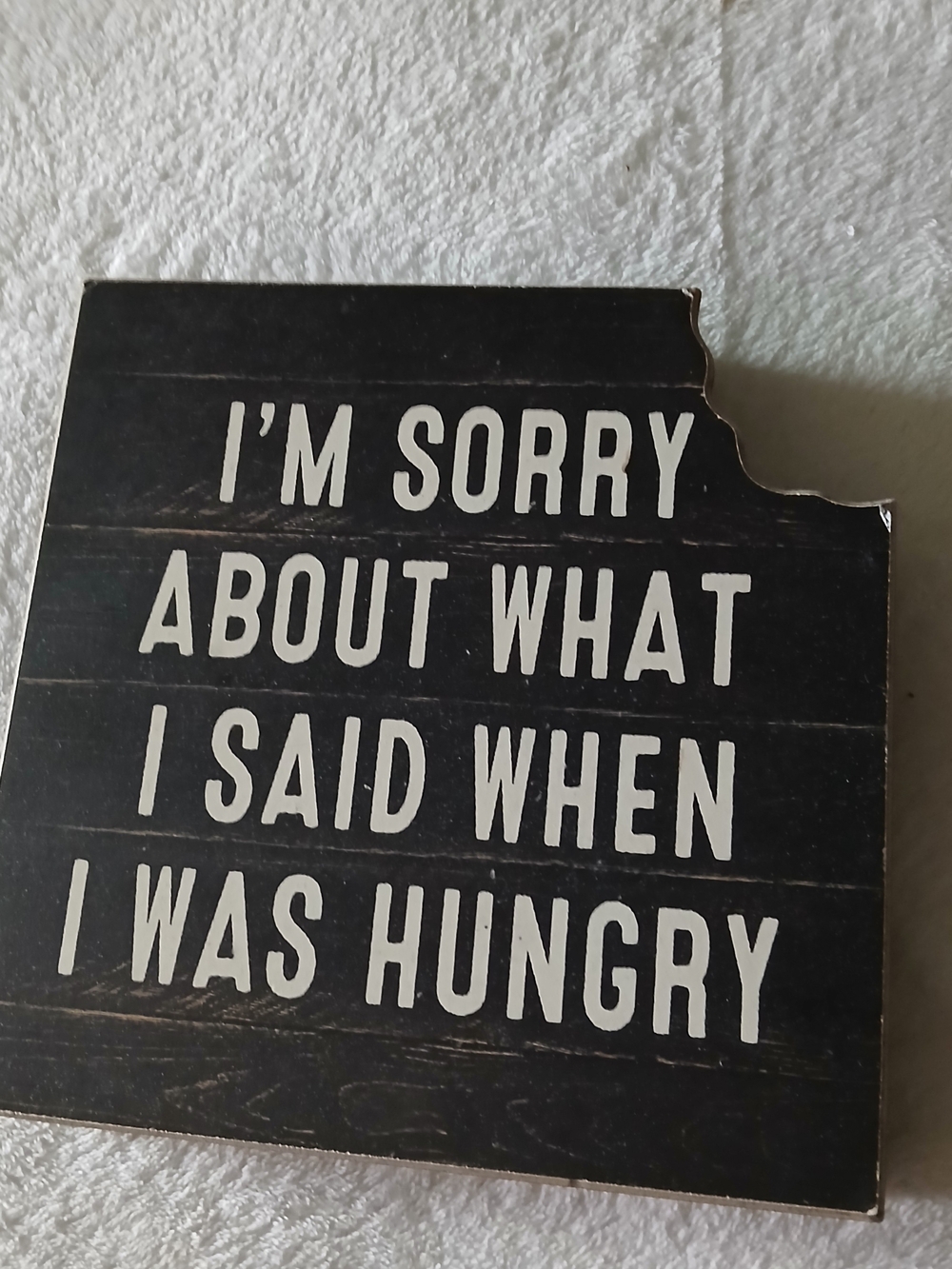 💲5/20 - Mainstays "Sorry About What I Said When I Was Hungry" Bite Mark Sign